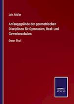 Anfangsgründe der geometrischen Disciplinen für Gymnasien, Real- und Gewerbeschulen