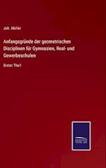 Anfangsgründe der geometrischen Disciplinen für Gymnasien, Real- und Gewerbeschulen