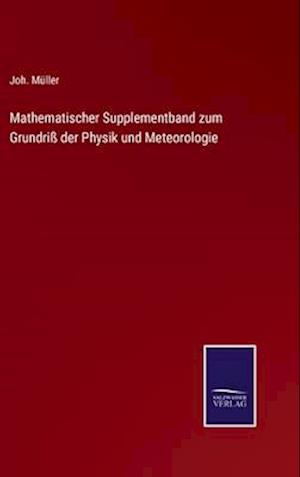 Mathematischer Supplementband zum Grundriß der Physik und Meteorologie