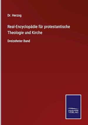 Real-Encyclopädie für protestantische Theologie und Kirche