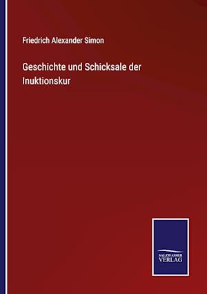 Geschichte und Schicksale der Inuktionskur