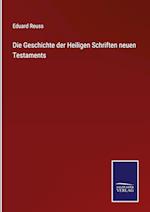 Die Geschichte der Heiligen Schriften neuen Testaments