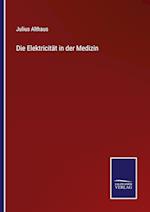 Die Elektricität in der Medizin