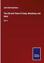 The Life and Times of Carey, Marshman, and Ward