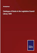 Catalogue of Books in the Legislative Council Library 1859