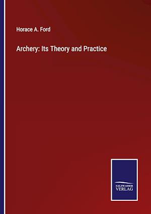 Archery: Its Theory and Practice