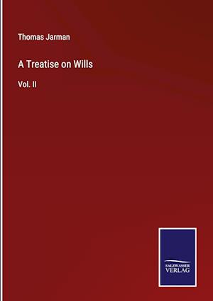 A Treatise on Wills