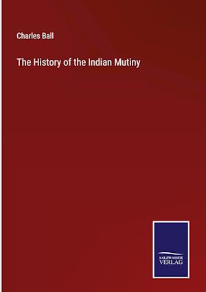 The History of the Indian Mutiny