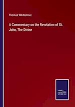 A Commentary on the Revelation of St. John, The Divine