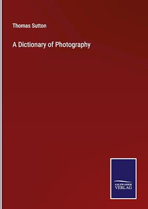 A Dictionary of Photography