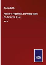 History of Friedrich II. of Prussia called Frederick the Great