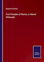 First Principles of Physics, or Natural Philosophy