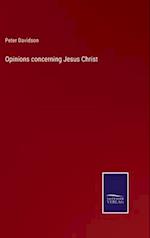 Opinions concerning Jesus Christ