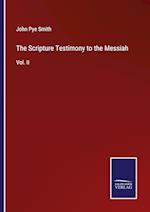 The Scripture Testimony to the Messiah