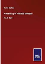 A Dictionary of Practical Medicine