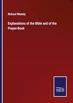 Explanations of the Bible and of the Prayer-Book