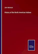 History of the North American Indians