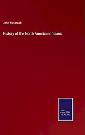 History of the North American Indians