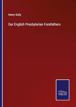 Our English Presbyterian Forefathers