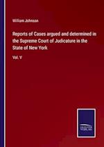 Reports of Cases argued and determined in the Supreme Court of Judicature in the State of New York