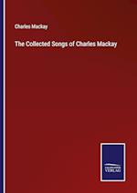 The Collected Songs of Charles Mackay
