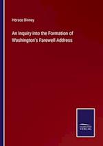 An Inquiry into the Formation of Washington's Farewell Address
