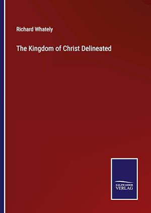 The Kingdom of Christ Delineated