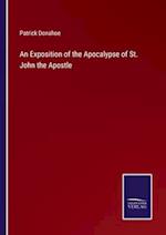 An Exposition of the Apocalypse of St. John the Apostle