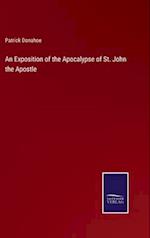 An Exposition of the Apocalypse of St. John the Apostle