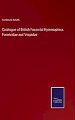 Catalogue of British Fossorial Hymenoptera, Formicidae and Vespidae