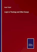 Logic in Theology and Other Essays