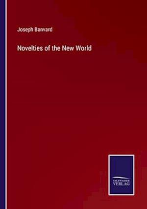 Novelties of the New World