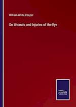 On Wounds and Injuries of the Eye