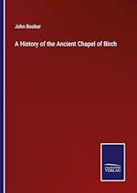 A History of the Ancient Chapel of Birch