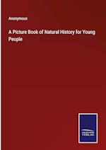 A Picture Book of Natural History for Young People