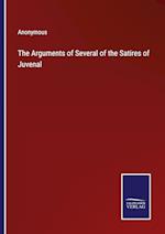 The Arguments of Several of the Satires of Juvenal