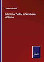 Rudimentary Treatise on Warming and Ventilation