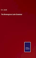 The Bromsgrove Latin Grammar