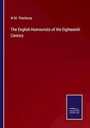 The English Humourists of the Eighteenth Century