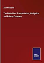 The North-West Transportation, Navigation and Railway Company