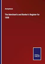 The Merchant's and Banker's Register for 1858