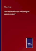 Pope: Additional Facts concerning his Maternal Ancestry