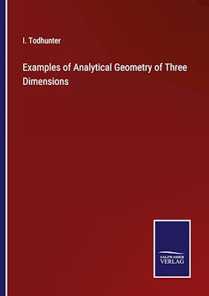 Examples of Analytical Geometry of Three Dimensions