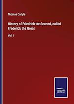 History of Friedrich the Second, called Frederick the Great