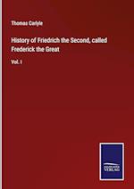 History of Friedrich the Second, called Frederick the Great