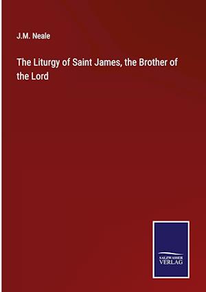 The Liturgy of Saint James, the Brother of the Lord