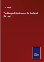 The Liturgy of Saint James, the Brother of the Lord