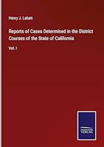 Reports of Cases Determined in the District Courses of the State of California