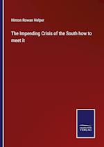 The Impending Crisis of the South how to meet it
