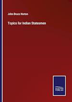 Topics for Indian Statesmen